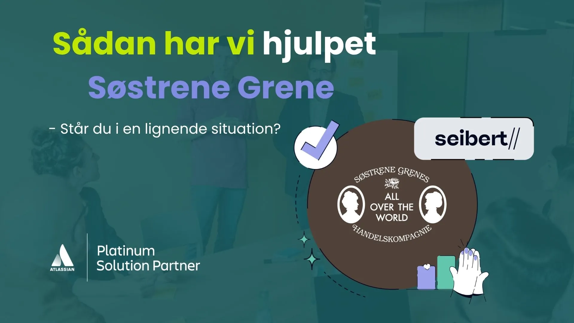 Søstrene Grene og Seibert Solutions